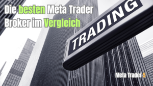 Wolkenkratzer und Schild mit Schriftzug "Trading". Text "Die besten Meta Trader Broker im Vergleich".