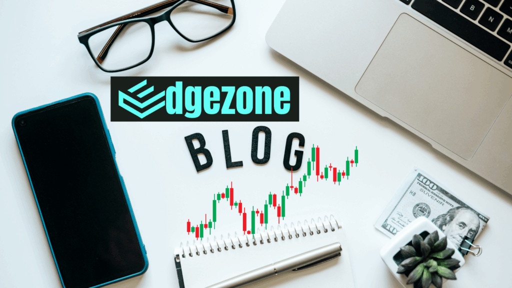 Edgezone Trading Blog 1
